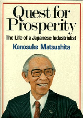 Télécharger Quest for Prosperity - Life of a Japanese Industrialist livre En ligne