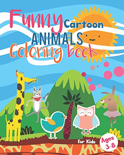 Funny Cartoon Coloring book For kids ages 3-8: Jungle Woodland Preschoolers Bear elephant Horse, Lion, Dog, Giraffe cow Turtle, chicken, monkey, fish, pig Red rat crocodile owl (Funny kids)