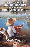tom sawyer und huckleberry finn film 2011  The Complete Adventures Tom Sawyer & Huckleberry Finn (Illustrated) (English Edition)