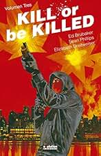 Kill or be Killed 3