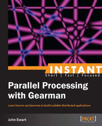 Instant Parallel Processing with Gearman (English Edition)