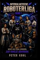 Intergalaktische Roboterliga (German Edition) B0HF1ZDR76 Book Cover