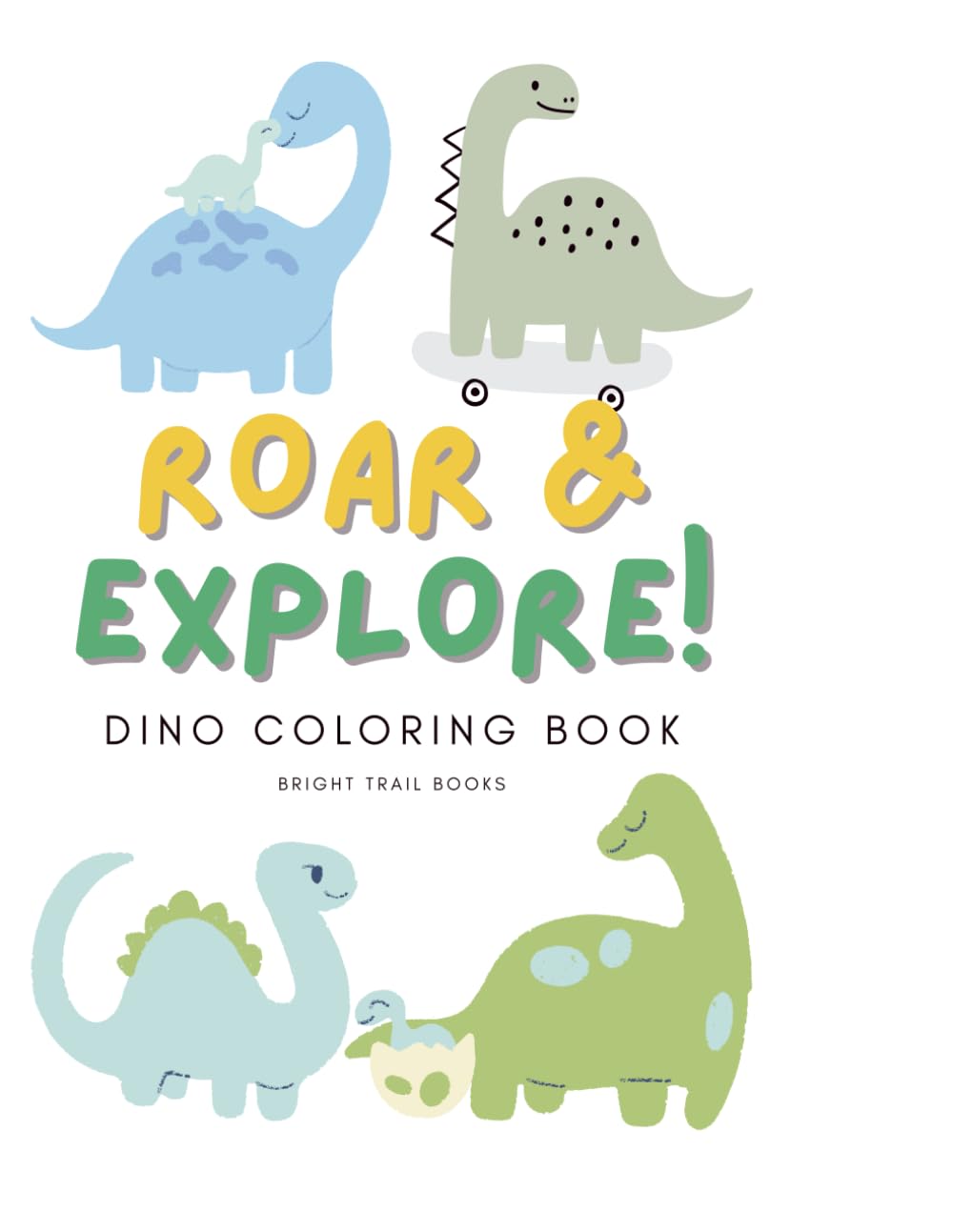 Roar & Explore: Dino Coloring Book