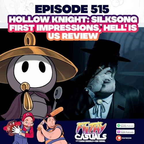 『Episode 515: Hollow Knight Silksong First Impressions, Hell Is Us Review』のカバーアート
