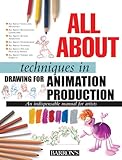All About Techniques in Drawing for Animation Production (All About Techniques Series)