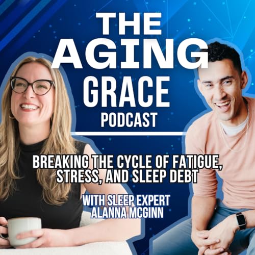 25 - The Midlife Sleep Fix: Breaking the Cycle of Fatigue, Stress, and Sleep Debt w' Sleep Expert Alanna Mcginn