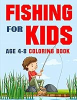 Fishing for Kids Coloring Book: Over 70 Pages Fishing for Boys and Girls B08BW8KWTH Book Cover