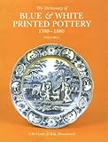 Dictionary of Blue & White Printed Pottery 1780-1880, Vol. I