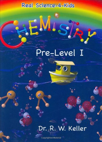 Chemistry, Pre-Level 1 (Real Science-4-Kids)