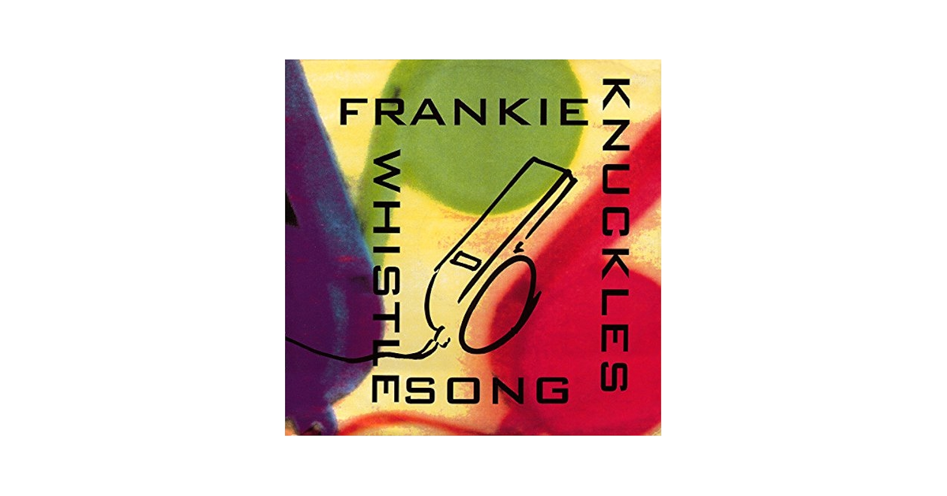 The Whistle Song by Frankie Knuckles: Amazon.co.uk: CDs & Vinyl