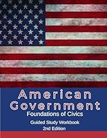 American Government: Foundations of Civics Guided Learning Workbook B0F31DJF8W Book Cover