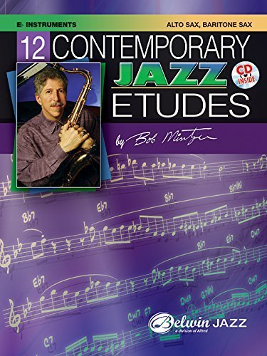 12 Contemporary Jazz Etudes: E-Flat Instruments--Alto and Baritone Saxophone by Mintzer, Bob (2005) Paperback