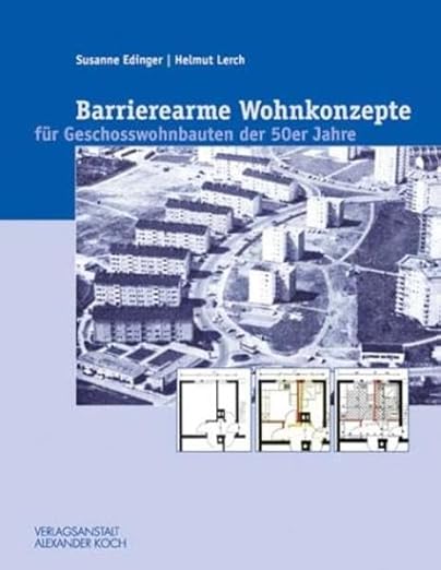 Barrierearme Wohnkonzepte: Für Geschosswohnbauten der 50er Jahre