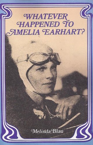 Whatever Happened to Amelia Earhart 0817221700 Book Cover