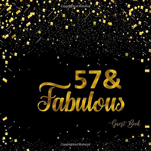 57 & Fabulous: Fifty Seven Guest Book Message Log Keepsake Memory Book To For Family Friends To Write In For Comments Advice And Wishes
