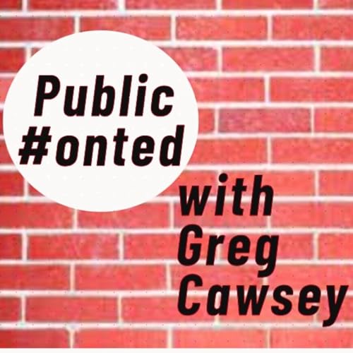 Couverture de Public #onted with Greg Cawsey