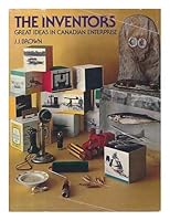 The inventors; great ideas in Canadian enterprise, B000YB91XC Book Cover