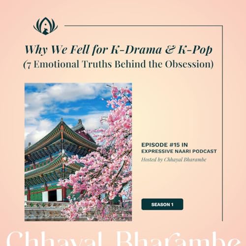 Why We Fell for K-Drama & K-Pop: 7 Emotional Truths Behind the Obsession