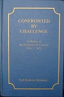 Confronted by challenge: A history of the Presbytery of Concord, 1795-1973, including the former Presbytery of King's Mountain and Presbytery of Winston-Salem B0006YT26I Book Cover