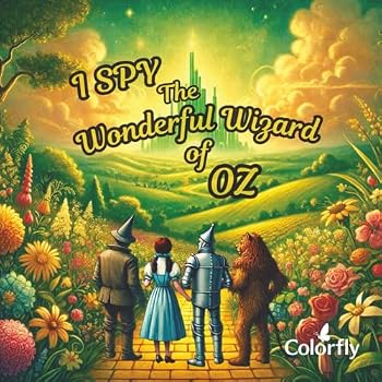 I Spy The Wizard of Oz– A Whimsical Search-and-Find Adventure