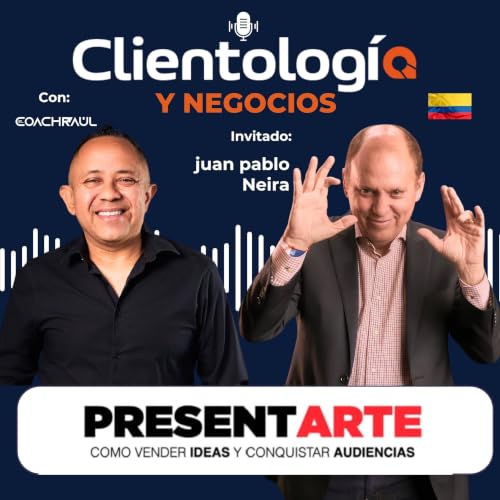 #41 El Arte de Presentarte con Juan Pablo Neira