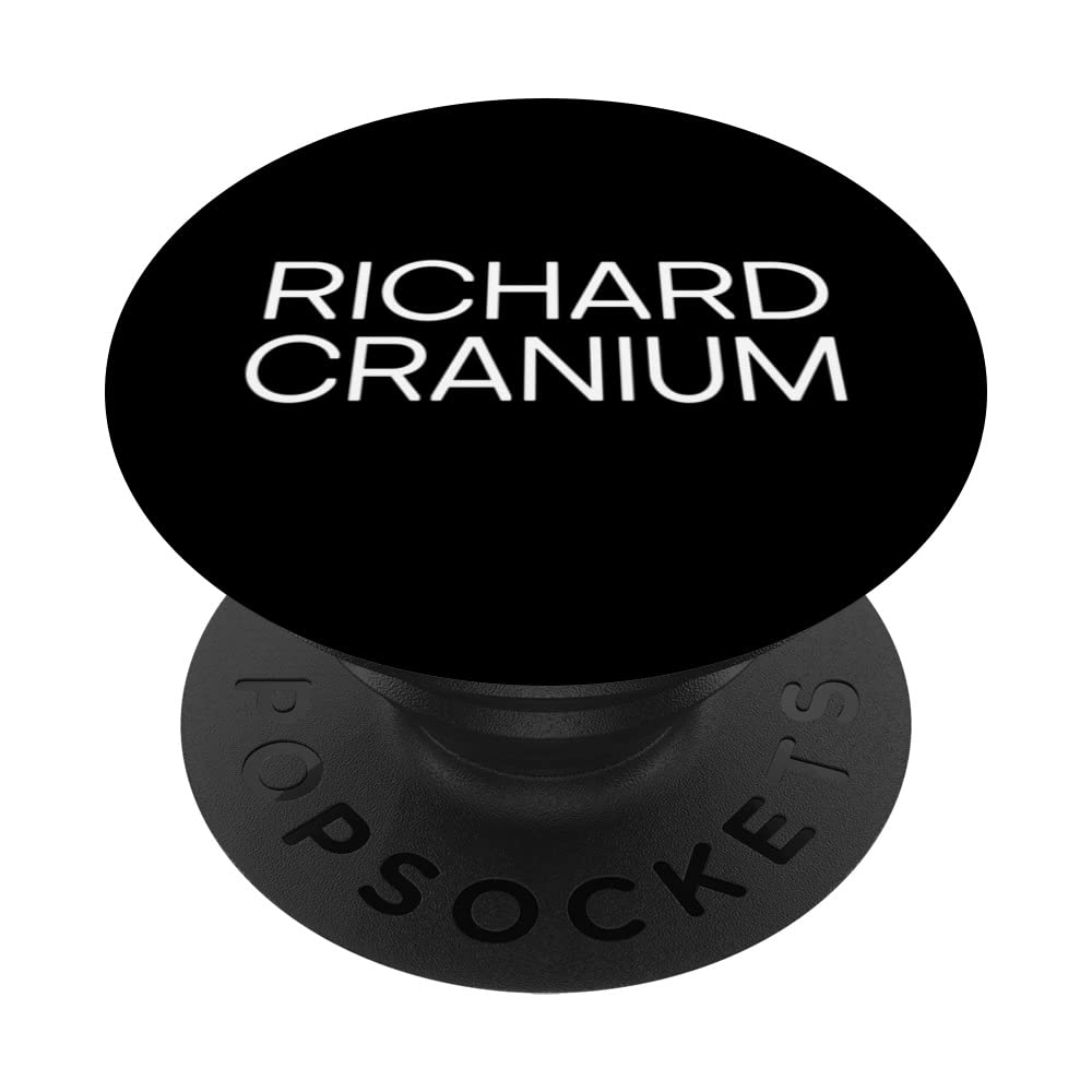 Richard Cranium in White Lettering PopSockets Swappable PopGrip
