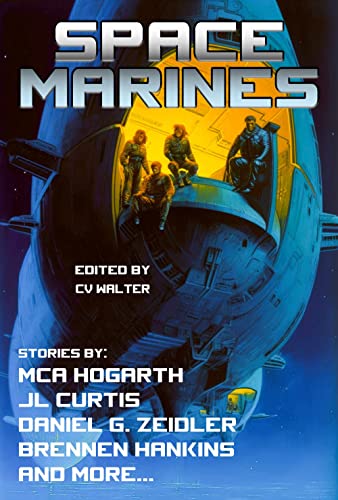 Space Marines (Raconteur Press Anthologies Book 6) by [M.C.A. Hogarth, JL Curtis, Kelly Grayson, Daniel G. Zeidler, C.V. Walter, Evan DeShais, Cedar Sanderson, Brennen Hankins, Andrew Milbourne, Sherri Mines]
