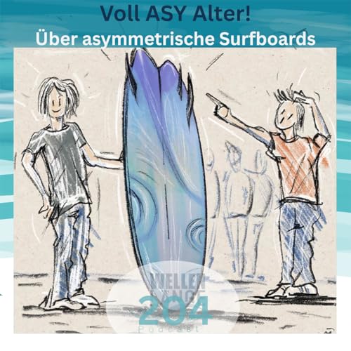 205 – Voll Asy alter... Über asymmetrische Surfboards Titelbild