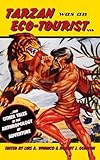 Tarzan Was an Eco-tourist: ...and Other Tales in the Anthropology of Adventure