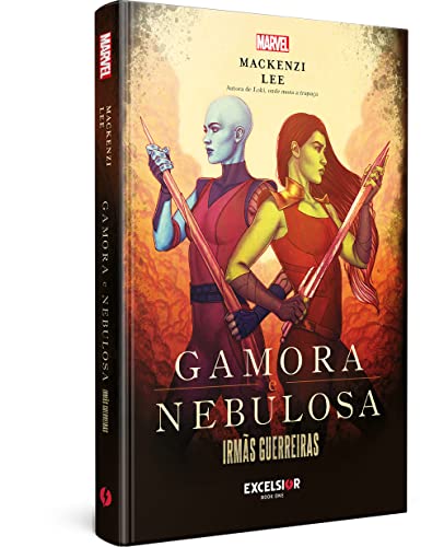 Gamora & nebulosa: irmãs guerreiras: