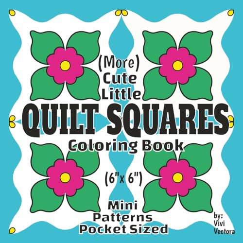 More Cute Little Quilt Squares 6" x 6" Mini Coloring Book: 40 Easy Quilt Block Designs for Adults & Kids • Geometric Patterns for Travel, Mindfulness ... (6" x 6" Mini Quilt Block Coloring Books) image 2