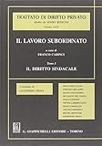 il lavoro subordinato. il diritto sindacale: vol. 1