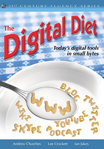The Digital Diet: Today’s Digital Tools in Small Bytes (The 21st Century Fluency Series)