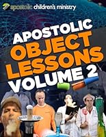 Apostolic Object Lessons - Volume 2: Creative Lessons for Kids! B0CXKL4CFV Book Cover