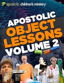Paperback Apostolic Object Lessons - Volume 2: Creative Lessons for Kids! Book