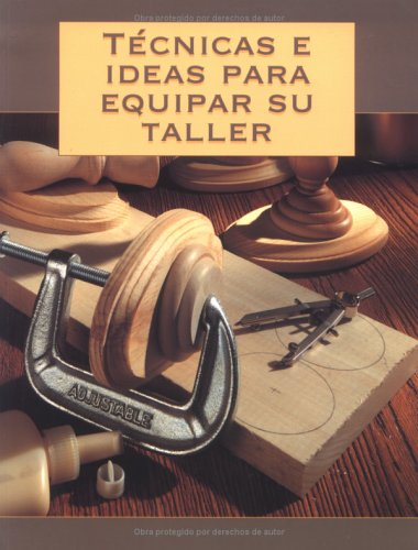 Tecnicas e Ideas Para Equipar su Taller (Spanish Edition)