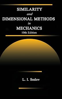 Similarity and Dimensional Methods in Mechanics