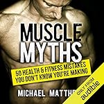 Cover of Muscle Myths: 50 Health & Fitness Mistakes You Don't Know You're Making
