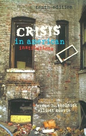 Crisis In American Institutions