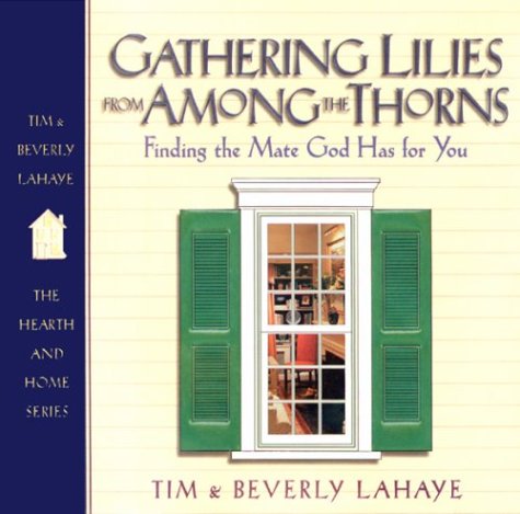 Gathering Lilies from Among the Thorns (With: Beverly LaHaye)