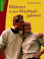 Männer in den Wechseljahren. Survivalguide für eine unruhige Zeit. 3310007235 Book Cover