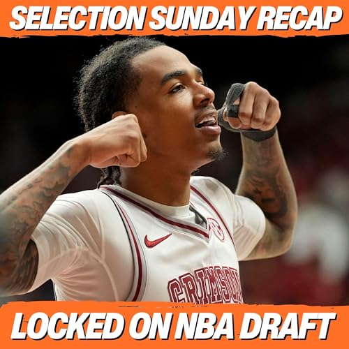 Selection Sunday: Recap & DRAFT Prospects to Monitor Podcast Por  arte de portada