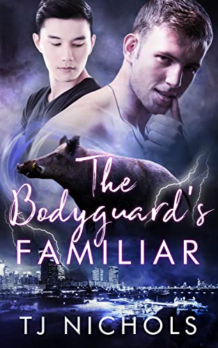 The Bodyguard's Familiar: mm fated mates romance (Familiar Mates Book 10)
