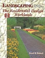 Landscaping: Principles and Practices : The Residential Design Workbook 082736539X Book Cover