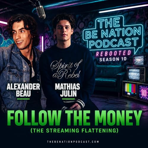 S10E1 - Follow The Money (The Streaming Flattening) (With Special Guests: ALEXANDER BEAU and MATHIAS JULIN)