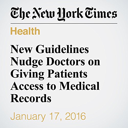 New Guidelines Nudge Doctors on Giving Patients Access to Medical Records cover art