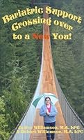 Bariatric Support Crossing Over To a New You! 1933365005 Book Cover