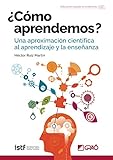  ¿Cómo aprendemos? Una aproximación científica al aprendizaje y la enseñanza (Educación basada en evidencias nº 1)