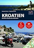 Motorrad Reiseführer Kroatien: BikerBetten Motorradreisebuch - Herausgeber: Bikerbetten - TVV Touristik Verlag GmbH Snezana Simicic, Stephan Fennel 