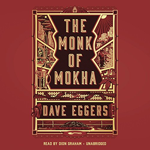 The Monk of Mokha by Dave Eggers | Free Audiobook